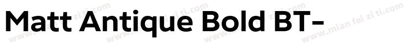 Matt Antique Bold BT字体转换